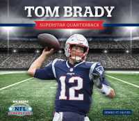 Tom Brady : Superstar Quarterback (Nfl Superstars)