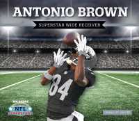 Antonio Brown : Superstar Wide Receiver (Nfl Superstars)