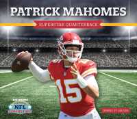 Patrick Mahomes : Superstar Quarterback (Nfl Superstars)