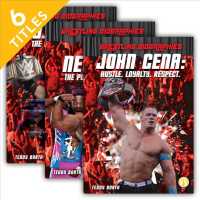 Wrestling Biographies (6-Volume Set) : R. J. Styles: the Phenomenal One / the New Day: the Power of Positivity / John Cena: Hustle， Loyalty， Respect /