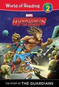 The Story of the Guardians (Guardians of the Galaxy: World of Reading, Level 2)