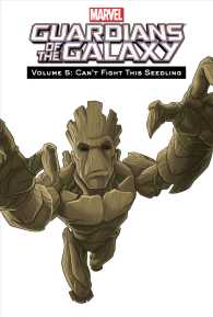 Guardians of the Galaxy 5 : Can't Fight This Seedling (Guardians of the Galaxy) 〈5〉