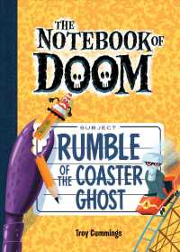 Rumble of the Coaster Ghost (Notebook of Doom)