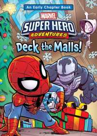 Deck the Malls! : With Spider-man Spider-gwen, and Venom (Marvel Super Hero Adventures)