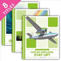 Science Questions Set (8-Volume Set) : How Do Airplanes Stay Up? / What Are Clouds Made Of? / What Makes a Rainbow? / Why Do Birds Fly South for Winte