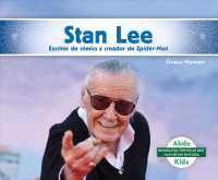 Stan Lee : Escritor de comics y creador de Spider-Man / Comic writer and creator of Spider-Man (Biografas: Personas que han hecho historia / Biographi
