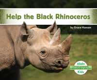 Help the Black Rhinoceros (Little Activists: Endangered Species)