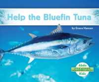 Help the Bluefin Tuna (Little Activists: Endangered Species)