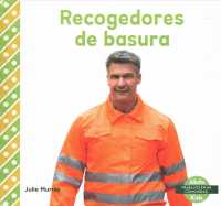 Recogedores de basura / Garbage Collectors (Trabajos en mi comunidad)