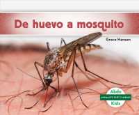 De huevo a mosquito / Becoming a Mosquito (Animales Que Cambian)