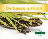 De huevo a tritn / Becoming a Newt (Animales Que Cambian)