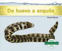 De huevo a anguila / Becoming an Eel (Animales Que Cambian)
