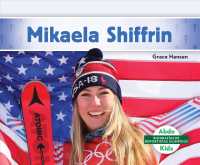 Mikaela Shiffrin (Biografias De Deportistas Olimpicos)
