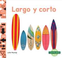 Largo y corto / Long and Short (Contrarios / Opposites)