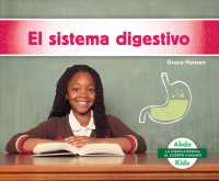 El sistema digestivo/ Digestive System (La ciencia bsica: el cuerpo humano/ Beginning Science: Body Systems)