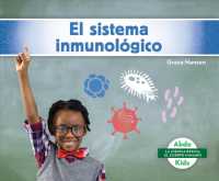 El sistema inmunolgico/ Immune System (La ciencia bsica: el cuerpo humano/ Beginning Science: Body Systems)