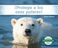 Protege a los osos polares!/ Help the Polar Bears (Pequeos activistas: especies en peligro/ Little Activists: Endangered Species)