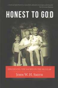 Honest to Good : Discerning the Sacred in the Secular