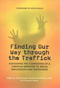 Finding Our Way through the Traffick : Navigating the Complexities of a Christian Response to Sexual Exploitation and Trafficking (Regnum Studies in M