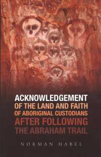 Acknowledgement of the Land and Faith of Aboriginal Custodians after Following the Abraham Trail
