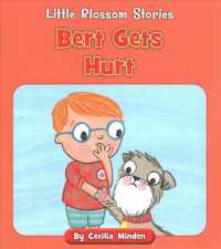 Bert Gets Hurt (Little Blossom Stories)