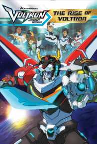 The Rise of Voltron (Voltron Legendary Defender)
