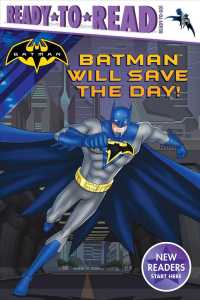 Batman Will Save the Day! (Ready-to-read. Ready-to-go!)