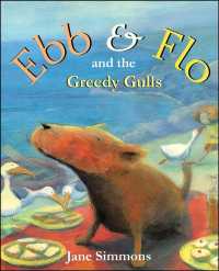 Ebb and Flo and the Greedy Gulls (Ebb and Flo) （Reprint）