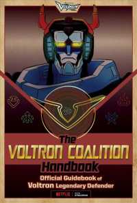 The Voltron Coalition Handbook : Official Guidebook of Voltron Legendary Defender (Voltron Legendary Defender)