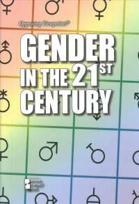 Gender in the 21st Century (Opposing Viewpoints) （Library Binding）