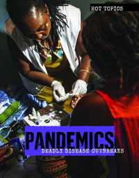 Pandemics : Deadly Disease Outbreaks (Hot Topics) （Library Binding）