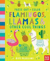 Flamingos, Llamas & Other Cool Things : Flamingos, Llamas & Other Cool Things (Press Out + Color) （CLR CSM IN）