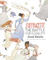 デイヴィッド・ロバーツ『サフラジェット　平等を求めてたたかった女性たち』（原書）<br>Suffragette : The Battle for Equality