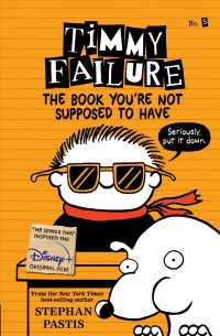 The Book You're Not Supposed to Have (Timmy Failure)