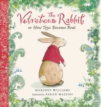 The Velveteen Rabbit : Or How Toys Become Real
