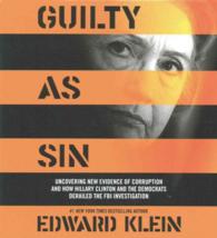 Guilty as Sin (5-Volume Set) : Uncovering New Evidence of Corruption and How Hillary Clinton and the Democrats Derailed the FBI Investigation （Unabridged）