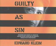 Guilty as Sin (5-Volume Set) : Uncovering New Evidence of Corruption and How Hillary Clinton and the Democrats Derailed the FBI Investigation: Library （Unabridged）