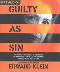 Guilty as Sin : Uncovering New Evidence of Corruption and How Hillary Clinton and the Democrats Derailed the FBI Investigation （MP3 UNA）