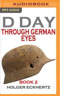 D Day through German Eyes : More Hidden Stories from June 6th, 1944 〈2〉 （MP3 UNA）