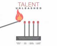 Talent Unleashed (5-Volume Set) : 3 Leadership Conversations to Ignite the Unlimited Potential in People （Unabridged）
