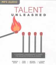 Talent Unleashed : 3 Leadership Conversations to Ignite the Unlimited Potential in People （MP3 UNA）