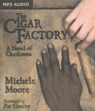 The Cigar Factory : A Novel of Charleston （MP3 UNA）