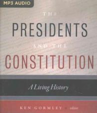 The Presidents and the Constitution (2-Volume Set) : A Living History （MP3 UNA）