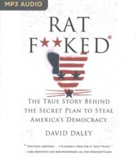 Ratf**ked : The True Story Behind the Secret Plan to Steal America's Democracy （MP3 UNA）