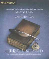 Martin Luther's Here I Stand : The Speech That Launched the Protestant Reformation (Listeners Collection of Classic Christian Literature) （MP3 UNA）