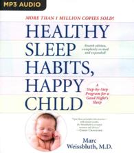 Healthy Sleep Habits, Happy Child (2-Volume Set) : A Step-by-Step Program for a Good Night's Sleep （4 MP3 UNA）