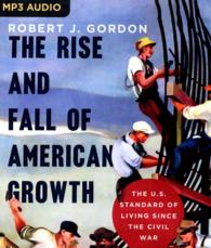 The Rise and Fall of American Growth (2-Volume Set) : The U.S. Standard of Living since the Civil War （MP3 UNA）