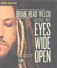 With My Eyes Wide Open : Miracles & Mistakes on My Way Back to Korn （MP3 UNA）