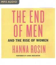 The End of Men : And the Rise of Women （MP3 UNA）