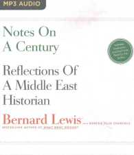Notes on a Century : Reflections of a Middle East Historian （MP3 UNA）